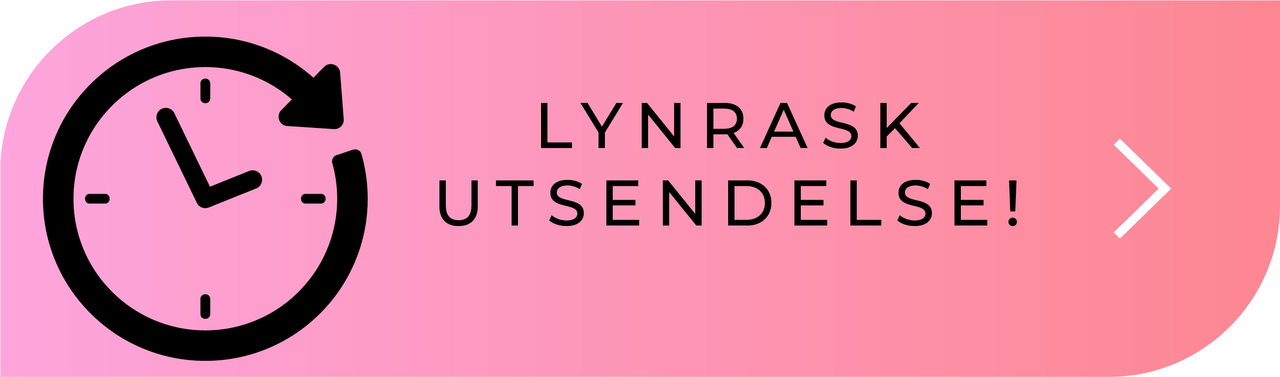 Lynrask utsendelse